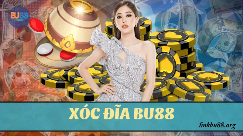 Xóc đĩa BU88